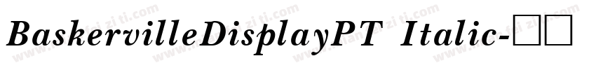 BaskervilleDisplayPT Italic字体转换